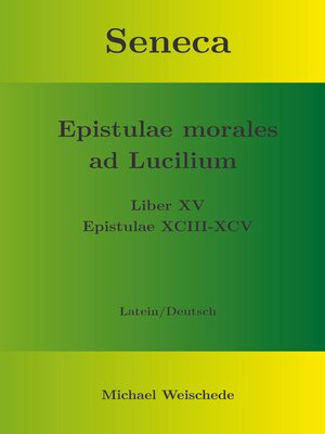 cover image of Seneca--Epistulae morales ad Lucilium--Liber XV Epistulae XCIII--XCV